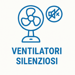 Ventilatori Silenziosi